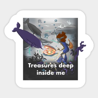 Treasures inside you Sticker